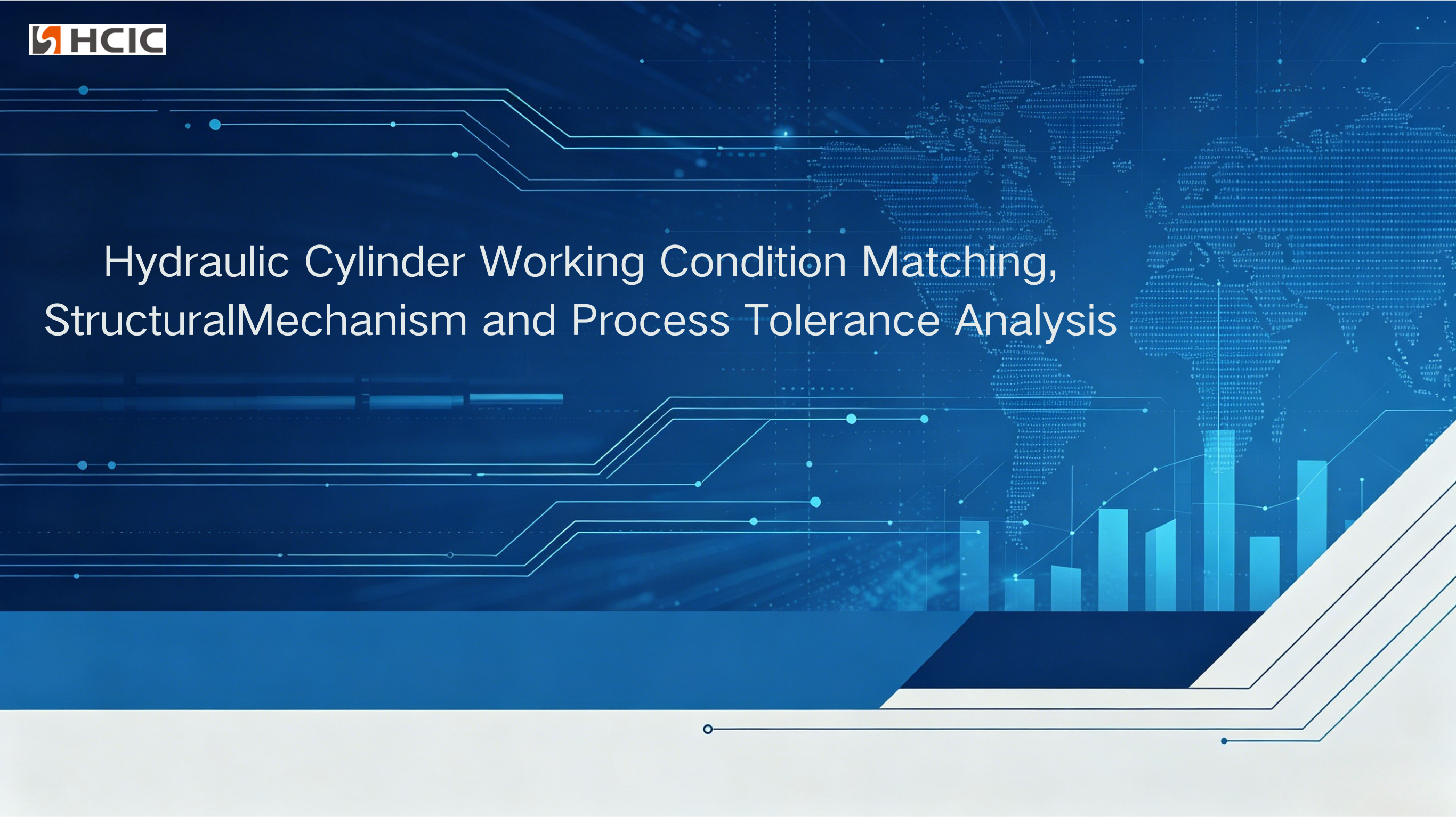 ​​Hydraulisk sylinder Arbeidstilstand Matching, strukturell mekanisme og prosesstoleranseanalyse